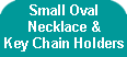 Small Necklace and Key Chain Holders